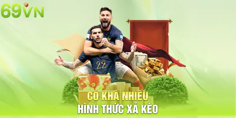Có khá nhiều hình thức xả kèo
